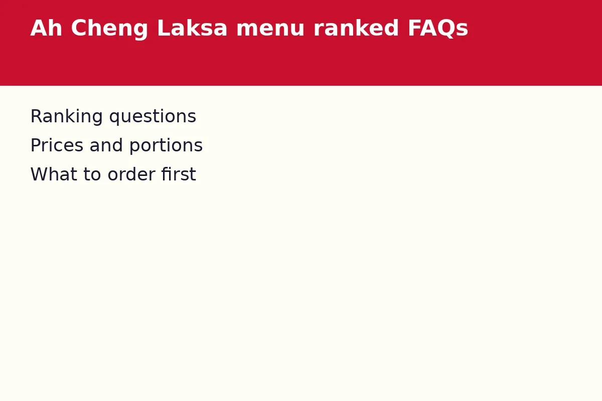 Ah Cheng Laksa menu ranked FAQs