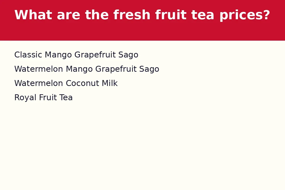 What are the fresh fruit tea prices?