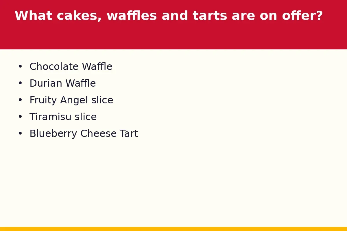 What cakes, waffles and tarts are on offer?