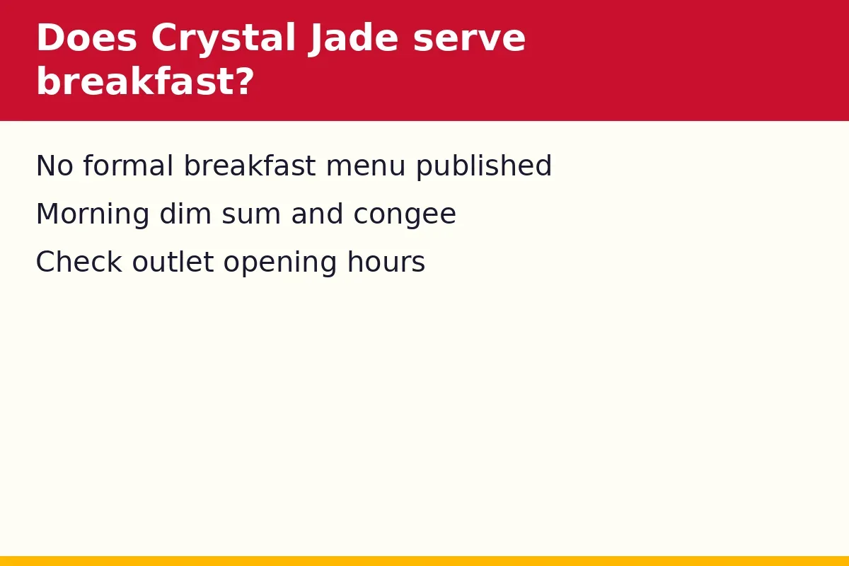 Does Crystal Jade serve breakfast?