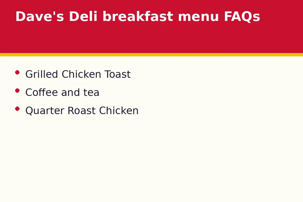 Dave's Deli breakfast menu FAQs