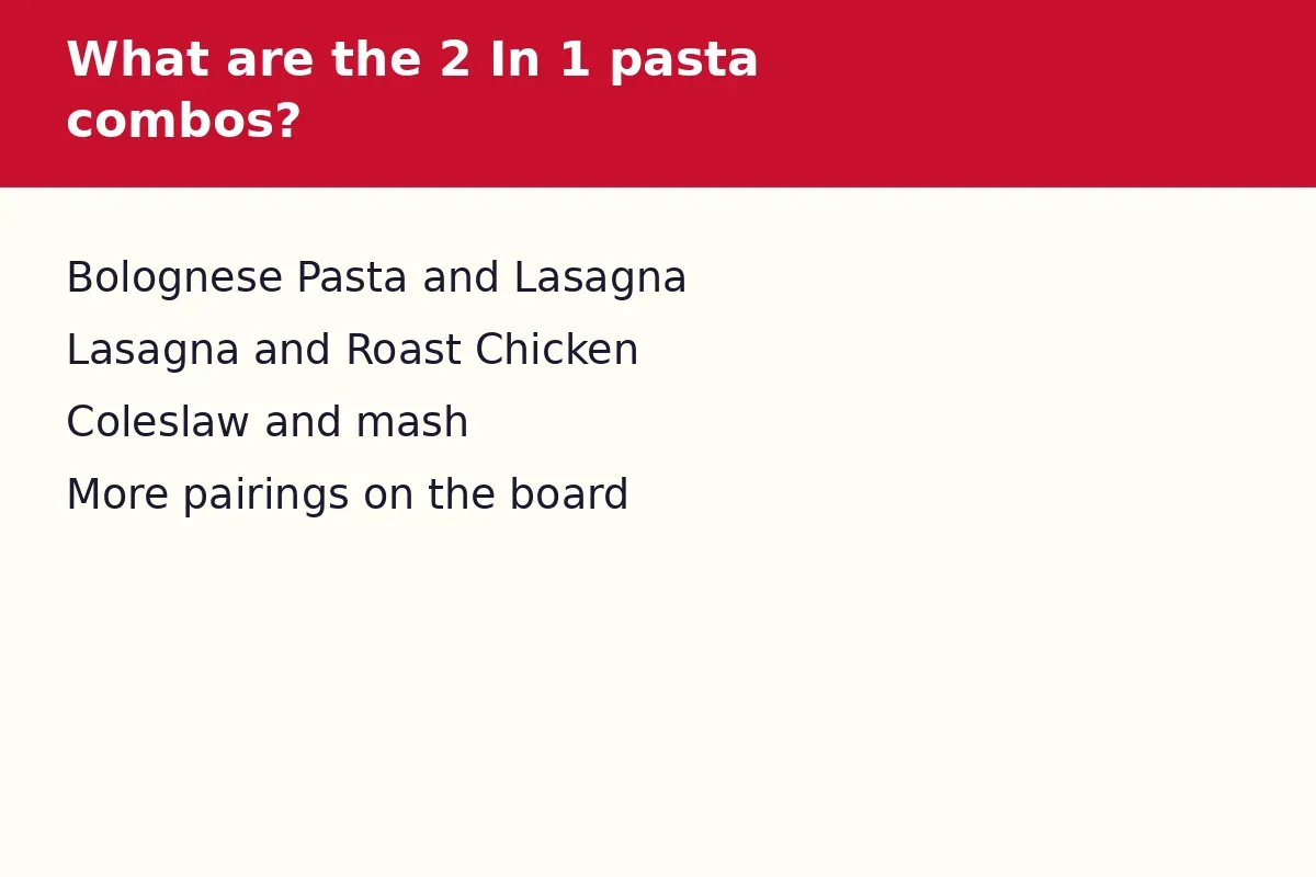 What are the 2 In 1 pasta combos?