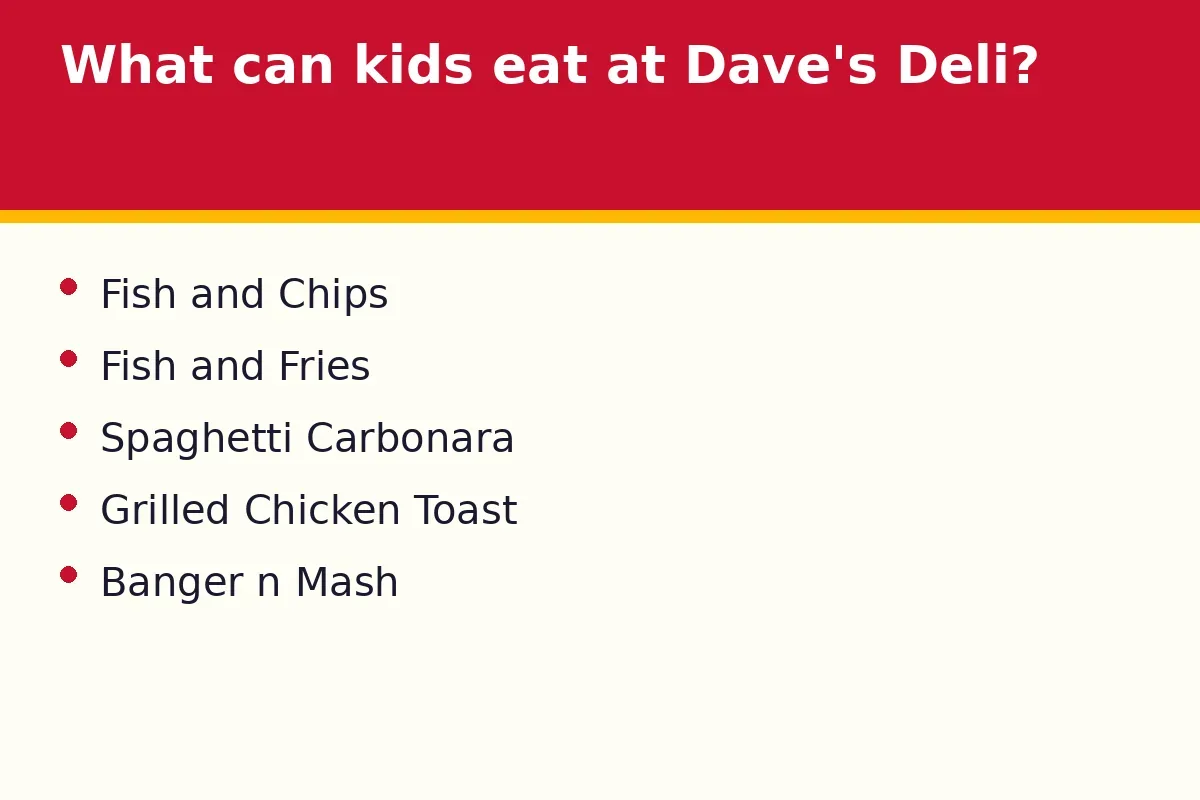 What can kids eat at Dave's Deli?