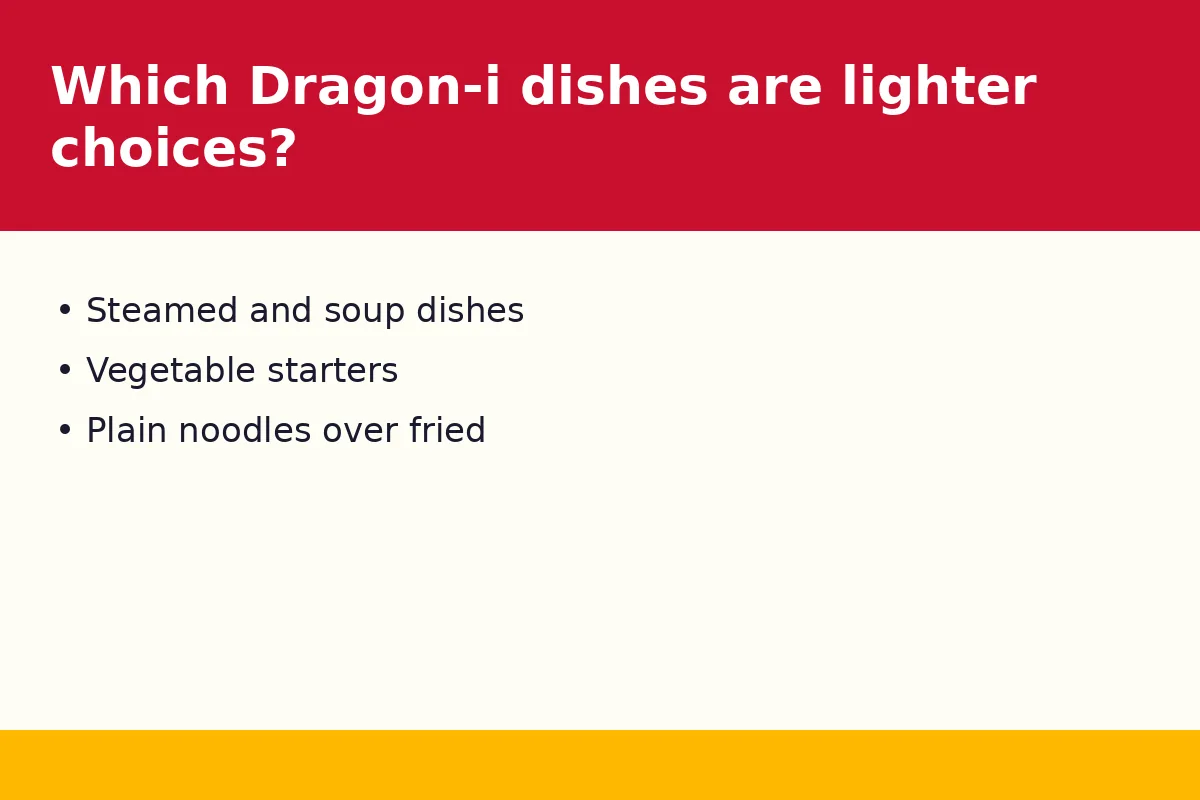 Which Dragon-i dishes are lighter choices?