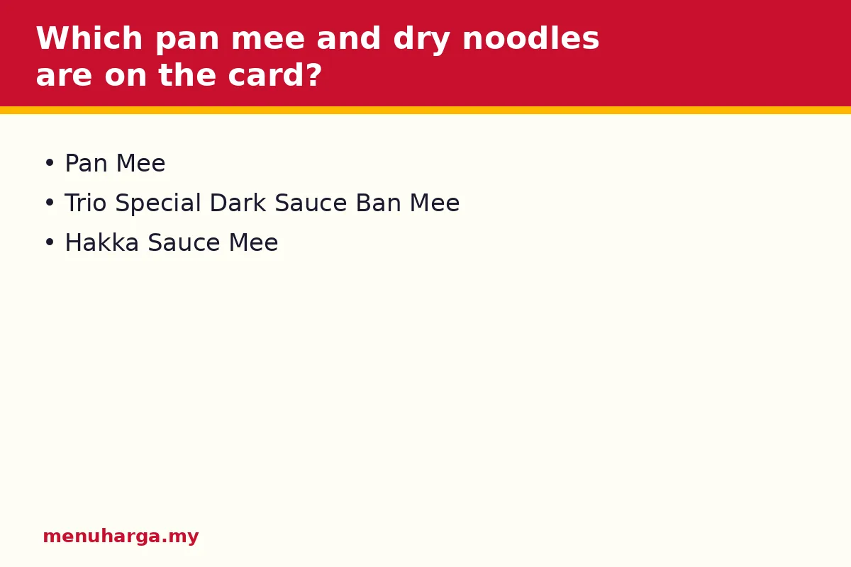 Which pan mee and dry noodles are on the card?