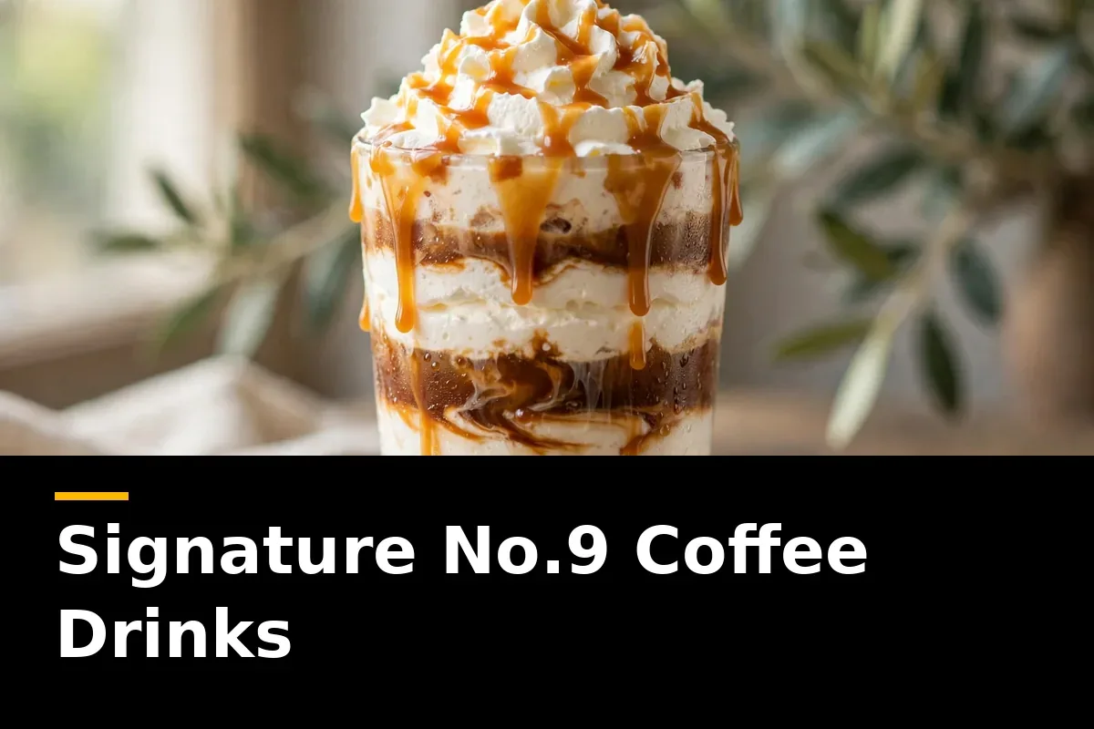 Signature No.9 coffee drinks