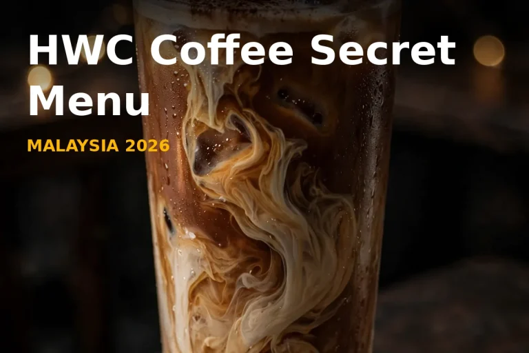 HWC Coffee Secret Menu Prices Malaysia 2026