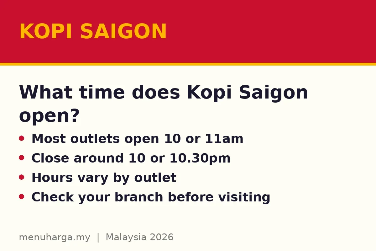 What time does Kopi Saigon open?