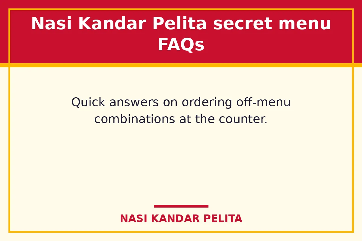 Nasi Kandar Pelita secret menu FAQs
