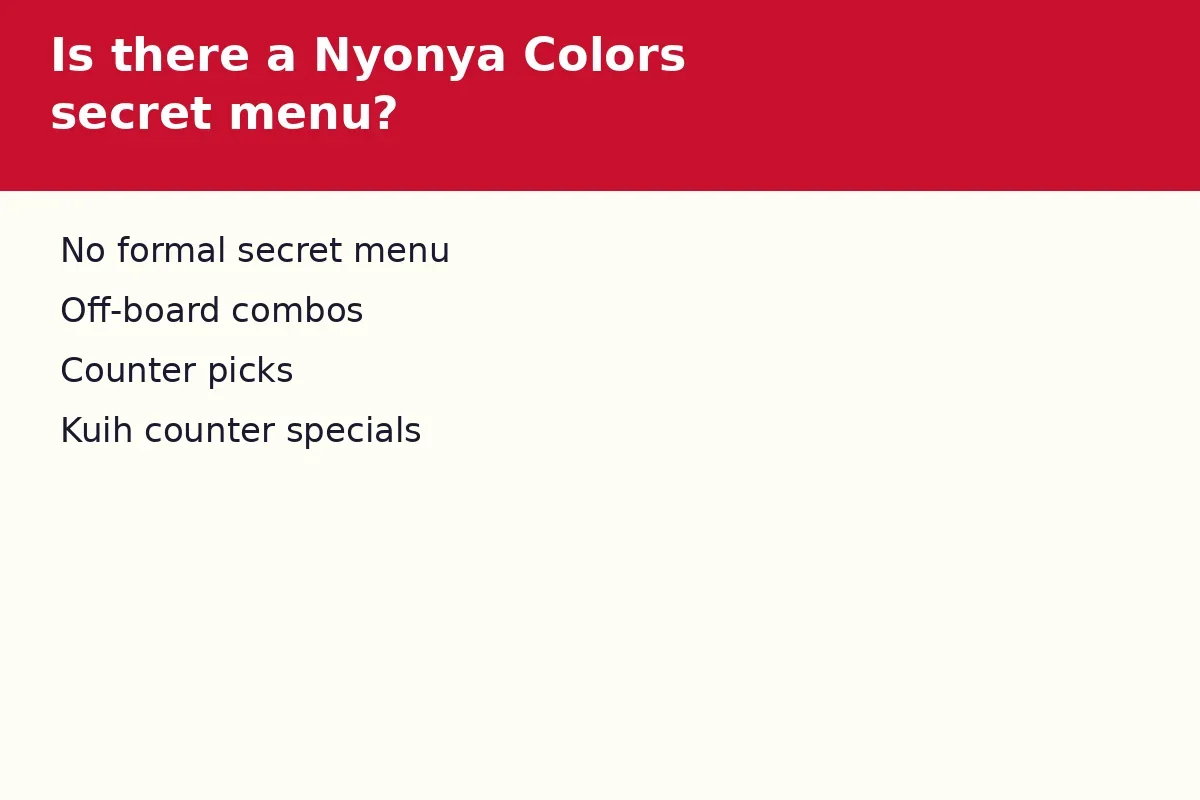 Is there a Nyonya Colors secret menu?