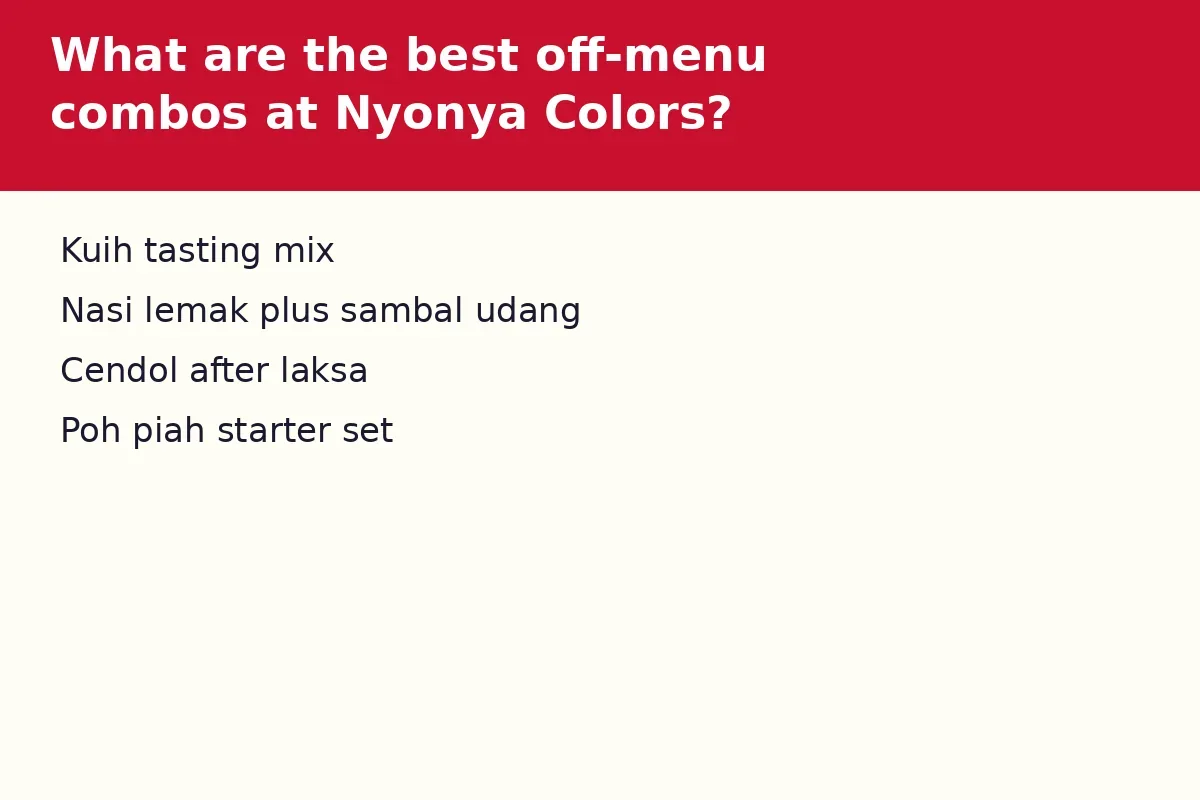 What are the best off-menu combos at Nyonya Colors?