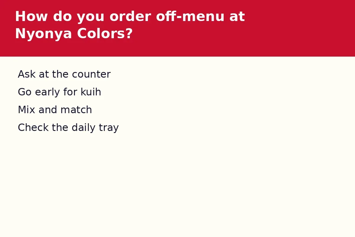 How do you order off-menu at Nyonya Colors?