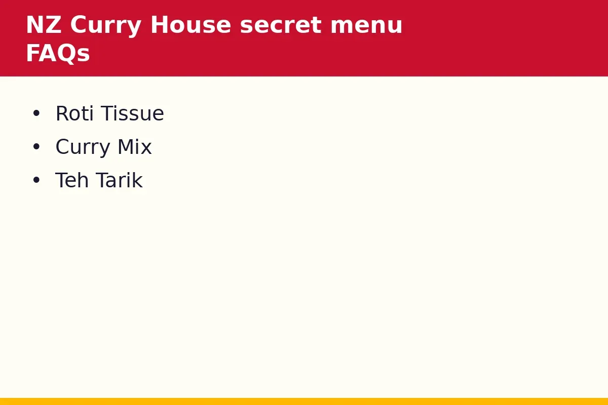 NZ Curry House secret menu FAQs