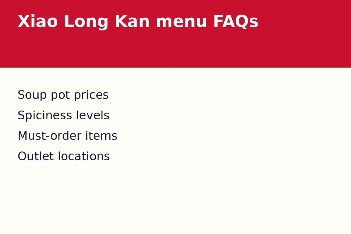 Xiao Long Kan menu FAQs